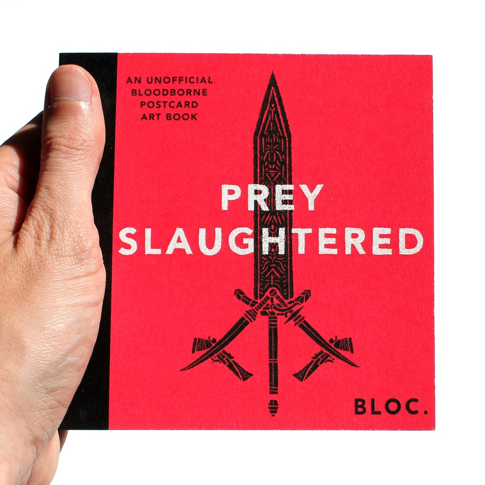 Prey Slaughtered: An Unofficial Bloodborne Postcard Art Book