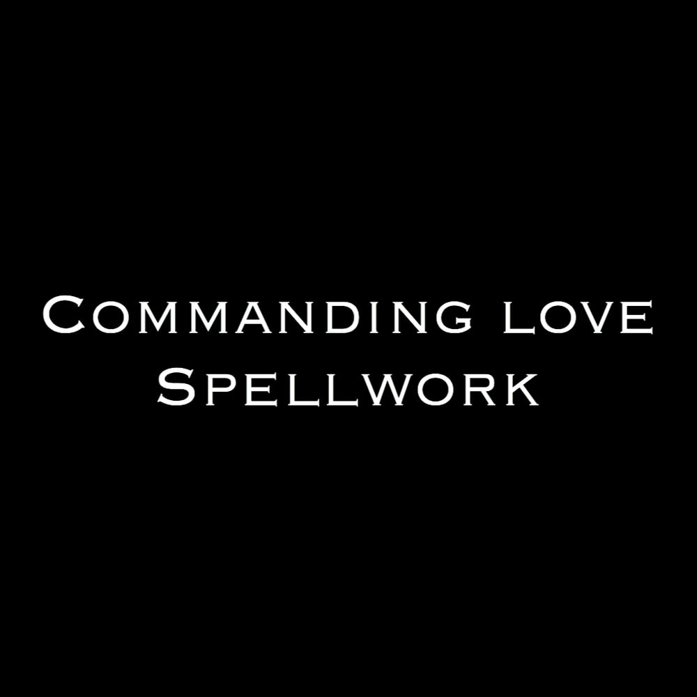 Image of Commanding Love Spell