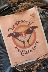 BE GROOVY, RADIATE LOVE