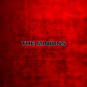 Image of The Minions - Everything All Of The Time