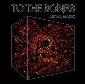 Image of To The Bones Astral Magic Digipak (cd) Only £2. ( Spring Sale )