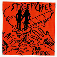 Bad Stroke - Street Creep 