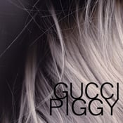 Image of GUCCI PIGGY [Self Titled 7"]
