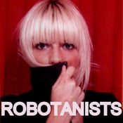 Image of ROBOTANISTS [all albums]