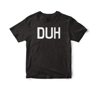 DUH Band Tee