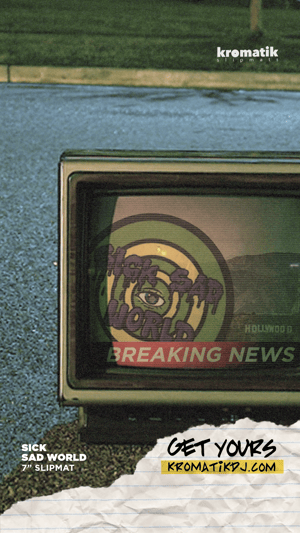 Image of 7' Sick Sad World - Kromatik Slipmat