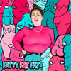 FATTY FAT FAT- PLAYTEXT 