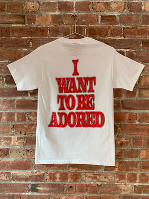 Image of I WANT TO BE ADORED (SHORT SLEEVE)