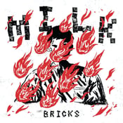 Image of Milk - Bricks 7" (Hysteria #10)