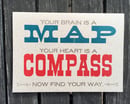 Image 2 of Your brain is a map, your heart is a compass