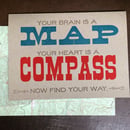 Image 1 of Your brain is a map, your heart is a compass