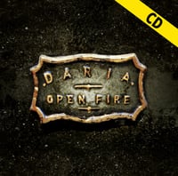 DARIA "Open Fire" CD