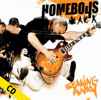 HOMEBOYS " Breaking Away" CD