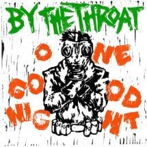 Image of By The Throat - One Good Night 7"     
