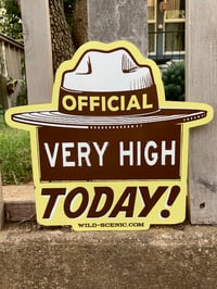 Image 1 of OFFICIAL Very High Today Metal Sign 