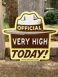 Image 2 of OFFICIAL Very High Today Metal Sign 