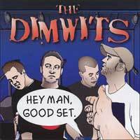 Image of The Dimwits - Hey Man, Good Set CD