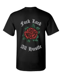 Image 1 of Fuck Luck All Hustle Money Rose Tee