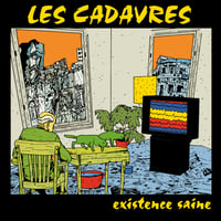 LES CADAVRES "Existence Saine" CD (réédition 2020)