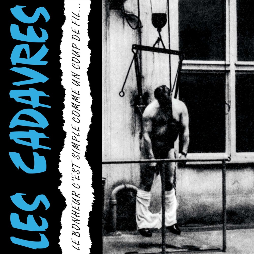 LES CADAVRES "Le Bonheur C'est Simple Comme un Coup de Fil…" CD (Réédition 2020)