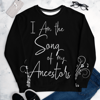Song of my Ancestors Sweatshirt