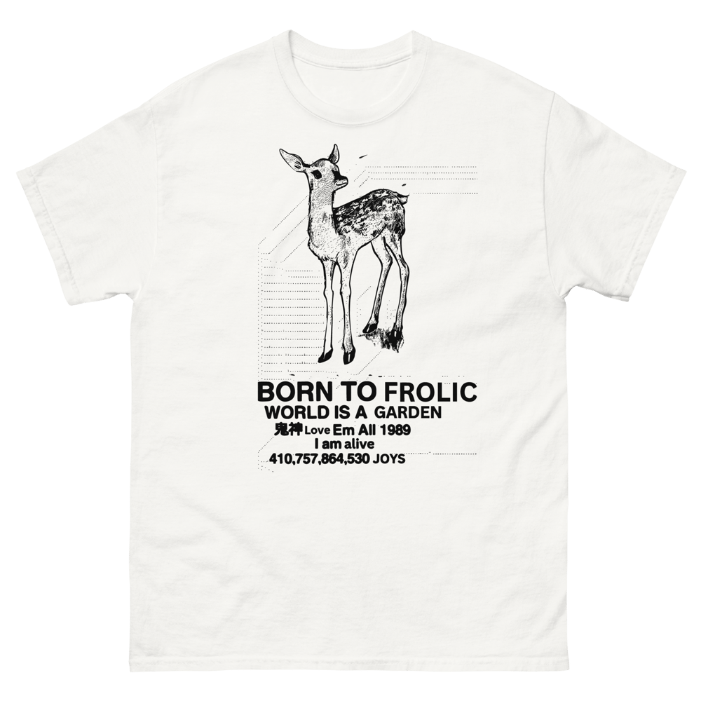 Image of BORN TO FROLIC WORLD IS A JOY Tee