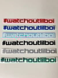 Image 1 of #wachoutlilboi