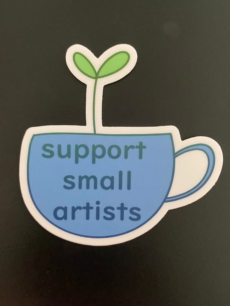 Image of "Support Small Artists" Sticker