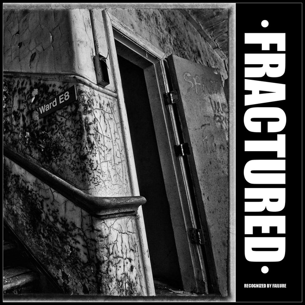 FRACTURED "Recognized By Failure" 7" EP