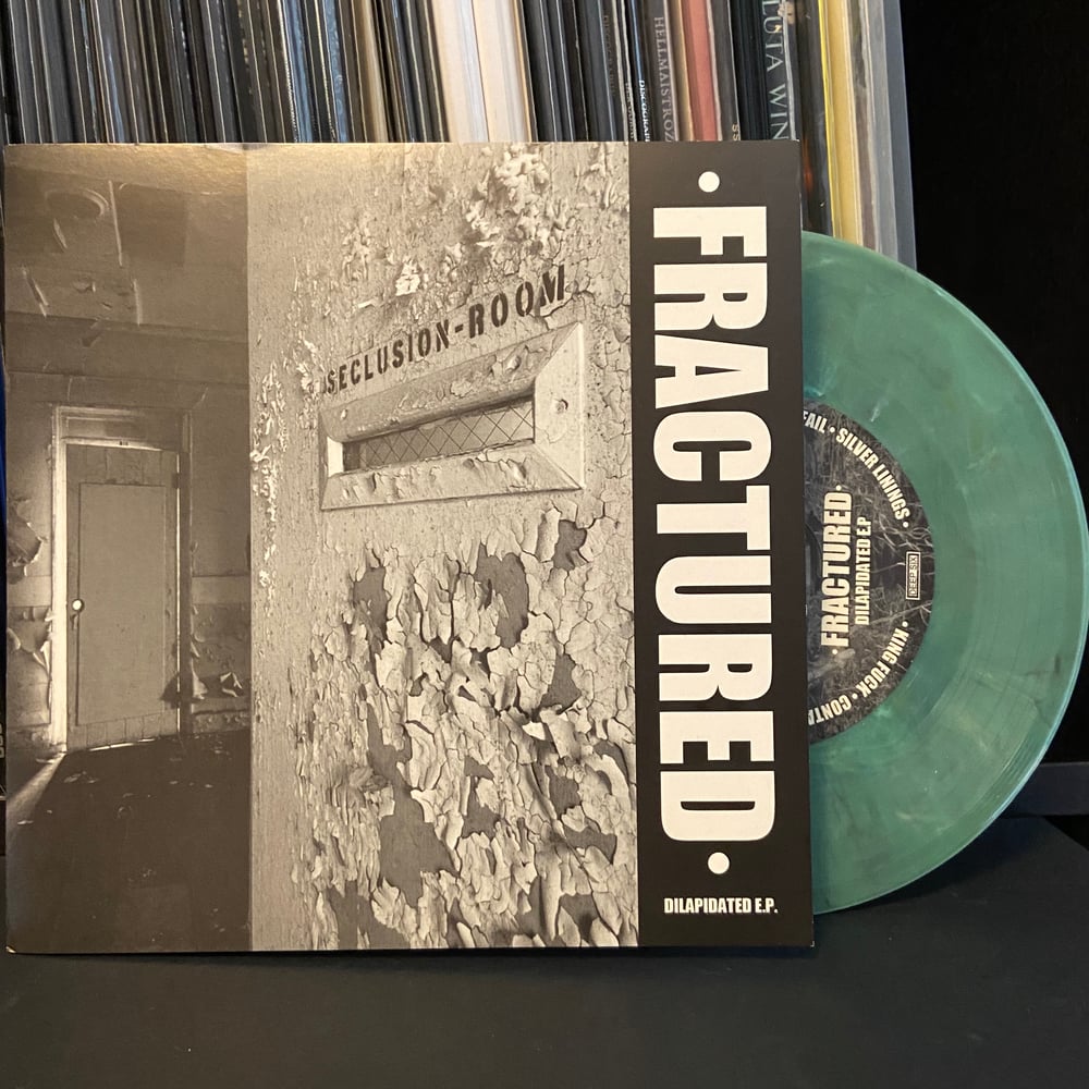 FRACTURED "Dilapidated E.P." 7" EP