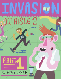 Invasion on Aisle 2: Part 1