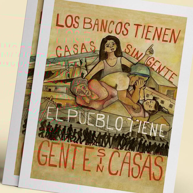 Los bancos tienen casas sin gente, el pueblo tiene gente sin casas 