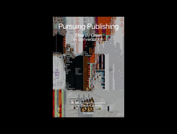 Image of 'Pursuing Publishing; Elise By Olsen in Conversation', signed copy
