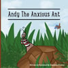 Andy The Anxious Ant