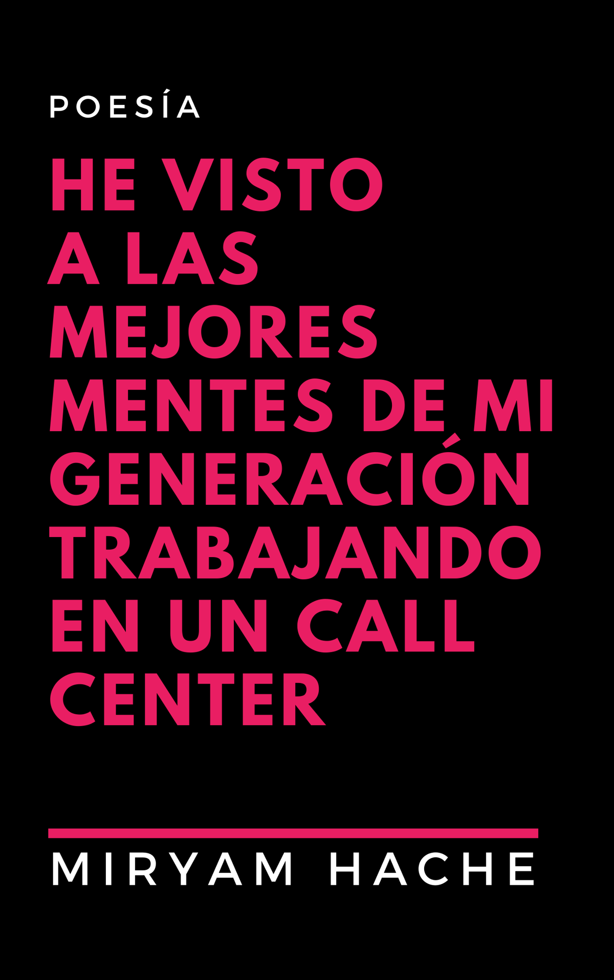 Image of He visto a las mejores mentes de mi generación trabajando en un call center (EBOOK)