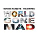 Image of MOVING TARGETS / THE SWIPES - WORLD GONE MAD SPLIT 10" EP WITH CD INCLUDED (GERMAN IMPORT)