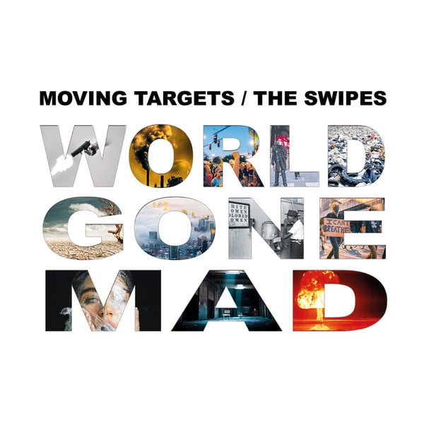 Image of MOVING TARGETS / THE SWIPES - WORLD GONE MAD SPLIT 10" EP WITH CD INCLUDED (GERMAN IMPORT)