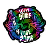 Win Some Lose Some Holographic Sticker