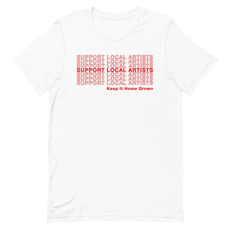 Image of SUPPORT LOCAL ARTISTS T-SHIRT