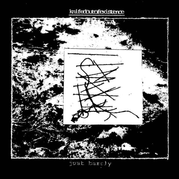 Knifedoutofexistence - Just Barely 
