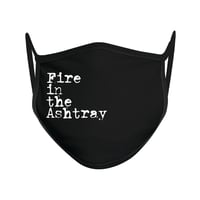 OFFICIAL "FIRE IN THE ASHTRAY" BLACK FACE MASK 