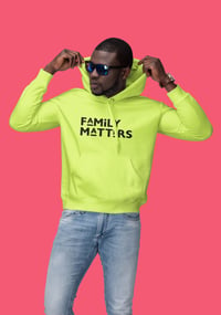 Image 2 of Neon Green Family Matters Hoodie