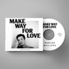 Make Way For Love CD
