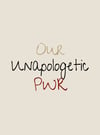 Unapologetic PWR