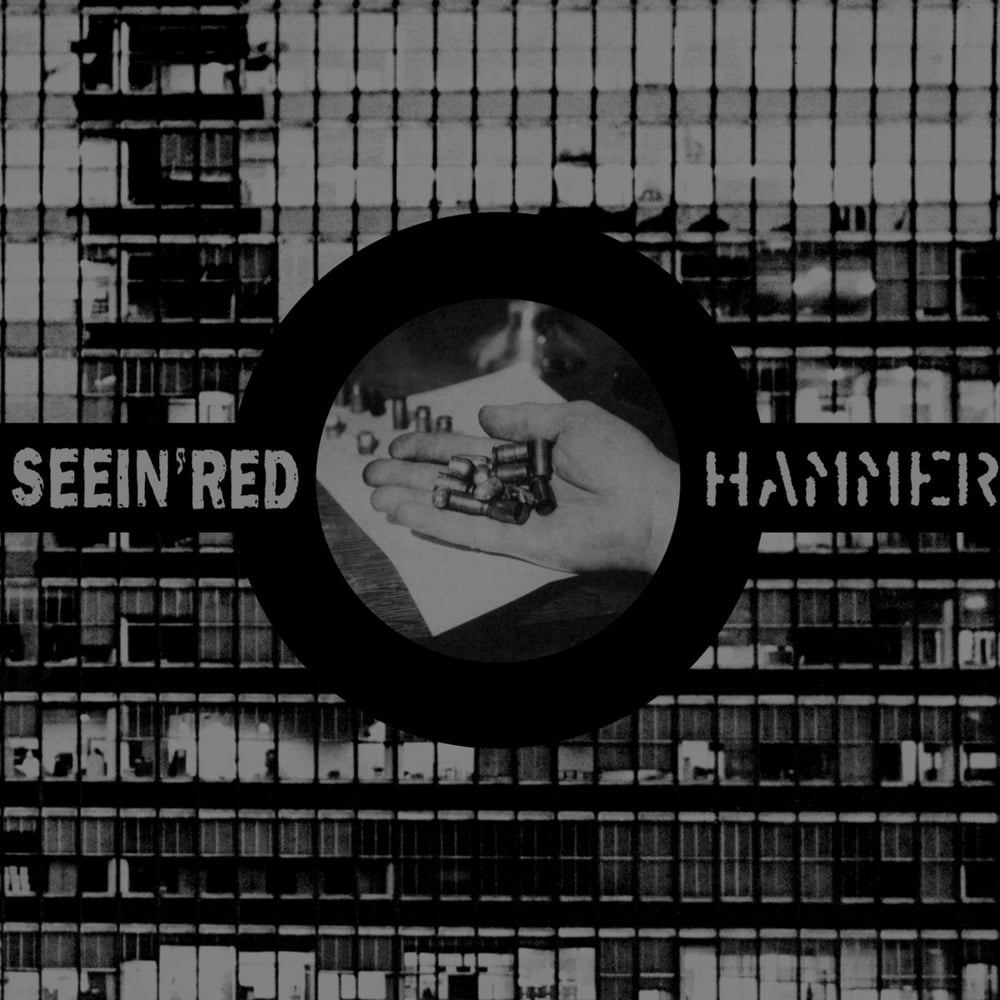 SEEIN' RED / HAMMER Split 7" EP
