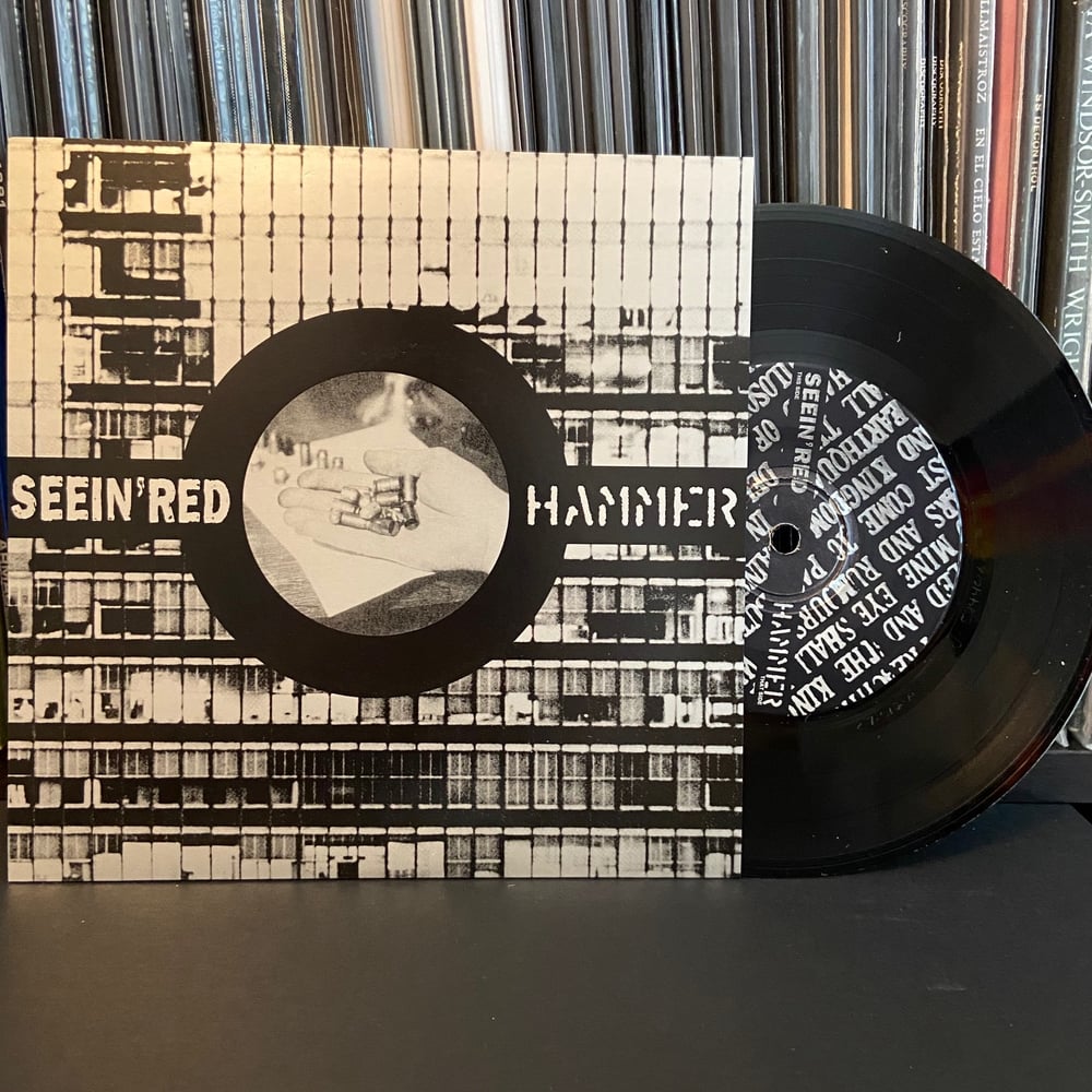 SEEIN' RED / HAMMER Split 7" EP