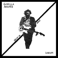 Image 1 of GORILLA ANGREB / LOKUM "Split In Half" 7" EP
