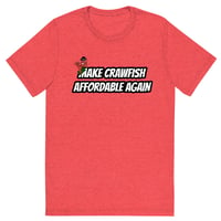 “Make Crawfish Affordable Again” Short sleeve t-shirt