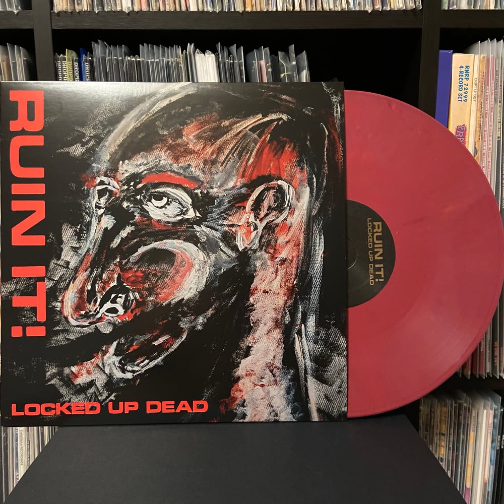RUIN IT! "Locked Up Dead" LP