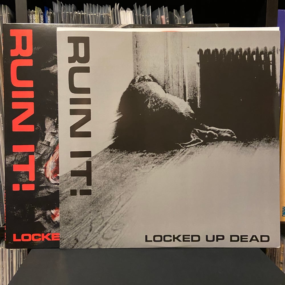 RUIN IT! "Locked Up Dead" LP